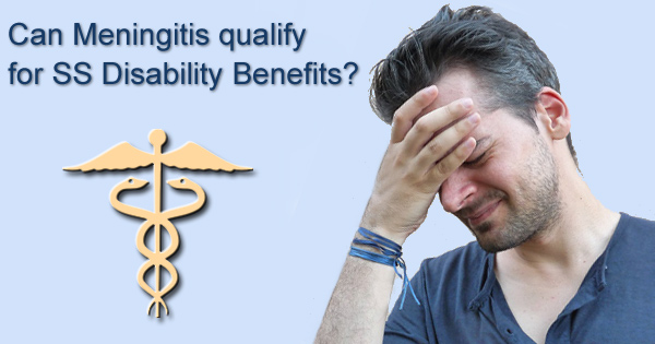 Can Meningitis Qualify me for SS Disability Benefits?
