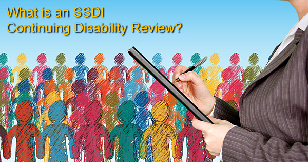 What is an SSDI Continuing Disability Review or CDR?